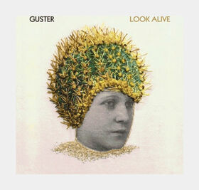 GUSTER - LOOK ALIVE