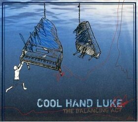 COOL HAND LUKE - BALANCING ACT