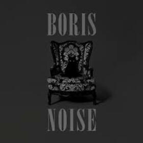 BORIS - NOISE