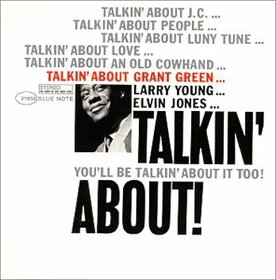 GREEN, GRANT - TALKIN' ABOUT =REMASTERED