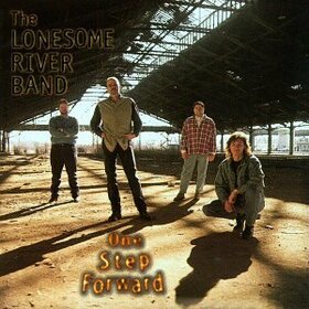 LONESOME RIVER BAND - ONE STEP FORWARD