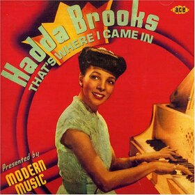 BROOKS, HADDA - THAT'S WHERE I CAME IN
