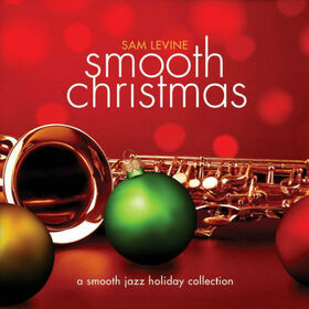 LEVINE, SAM - SMOOTH CHRISTMAS