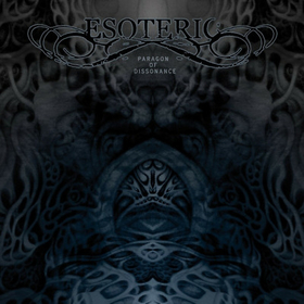 ESOTERIC - PARAGON OF DISSONANCE