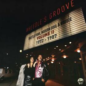 WHEEDLE'S GROOVE - SEATTLE FUNK, MODERN SOUL & BOOGIE 2 - 1972-1987