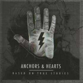 ANCHORS & HEARTS - BASED ON TRUE STORIES