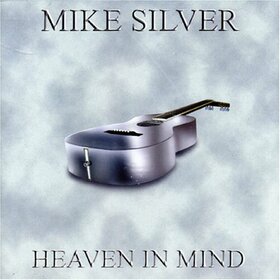 SILVER, MIKE - HEAVEN IN MIND