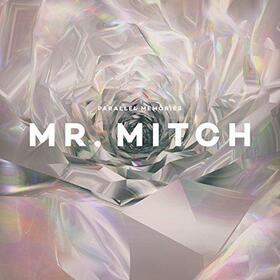 MR. MITCH - PARALLET MEMORIES