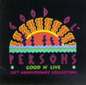 GOOD OL' PERSONS - GOOD N' LIVE 
