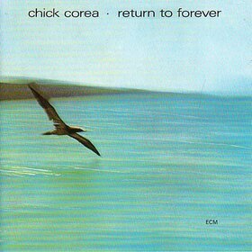 COREA, CHICK - RETURN TO FOREVER