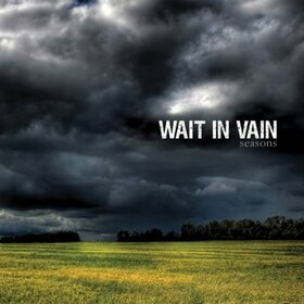 WAIT IN VAIN - SEASONS