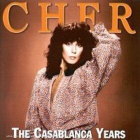 CHER - CASABLANCA YEARS