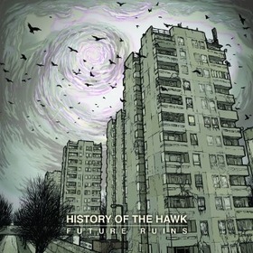 HISTORY OF THE HAWK - FUTURE RUINS