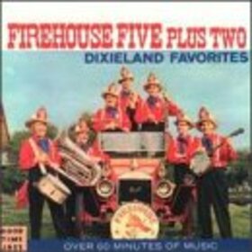 FIREHOUSE FIVE PLUS TWO - DIXIELAND FAVORITES
