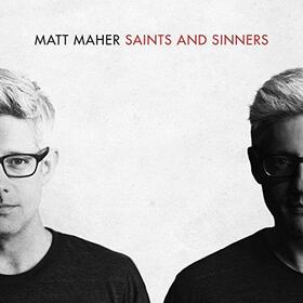 MAHER, MATT - SAINTS & SINNERS