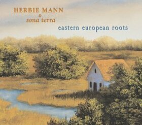 MANN, HERBIE - EASTERN EUROPEAN ROOTS