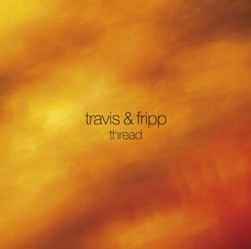 FRIPP, ROBERT - THREAD