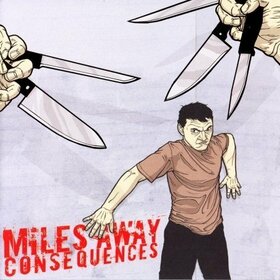 MILES AWAY - CONSEQUENCES