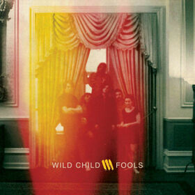 WILD CHILD - FOOLS