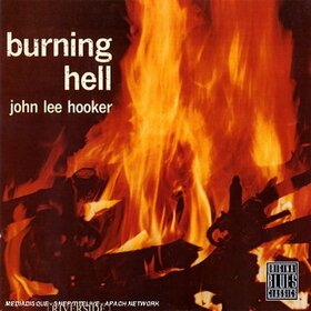 HOOKER, JOHN LEE - BURNING HELL