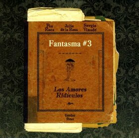 FANTASMA #3 - LOS AMORES RIDICULOS