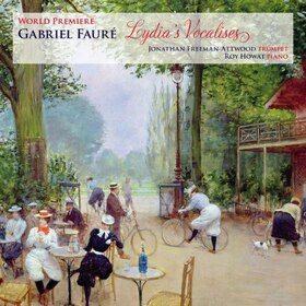 FAURE, GABRIEL - LYDIA'S VOCALISES