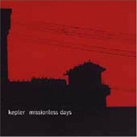KEPLER - MISSIONLESS DAYS