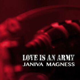 MAGNESS, JANIVA - LOVE IS AN ARMY -DIGI-