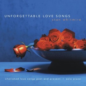 WHITMIRE, STAN - UNFORGETTABLE LOVE SONGS