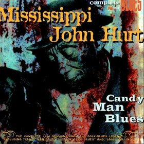 HURT, MISSISSIPPI JOHN - CANDY MAN BLUES