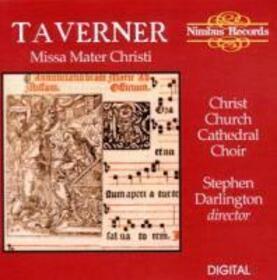 TAVERNER, JOHN - MISSA MATER CHRISTI
