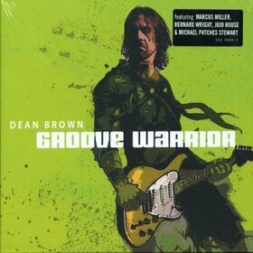 BROWN, DEAN - GROOVE WARRIOR