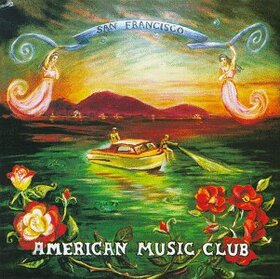 AMERICAN MUSIC CLUB - SAN FRANCISCO