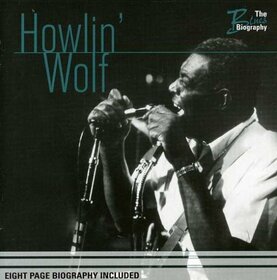 WOLF, HOWLIN - BLUES BIOGRAPHY
