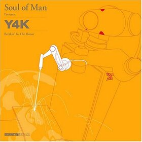 SOUL OF MAN - Y4K -BREAKIN' IN THA HOUS