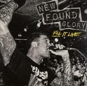 NEW FOUND GLORY - KILL IT LIVE