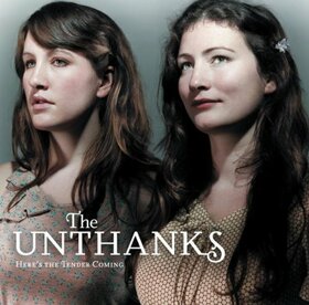 UNTHANKS - HERE'S THE TENDER COMING