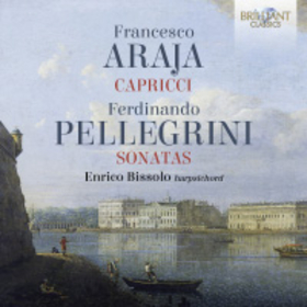 BISSOLO, ENRICO - ARAJA/PELLEGRINI: CAPRICCI/SONATAS