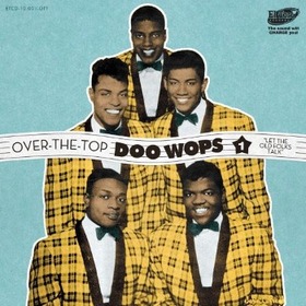 VARIOS ARTISTAS - OVER THE TOP DOO WOPS 1