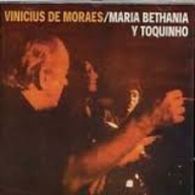 VINICIUS/BETHANIA/TOQUINHO - EN LA FUZA