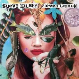 STEVE KILBEY - ELEVEN WOMEN