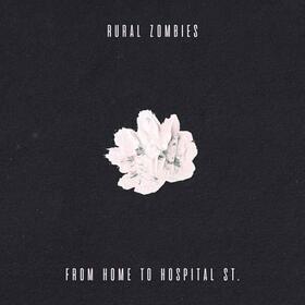 RURAL ZOMBIES - FROM HOME TO HOSPITAL ST.