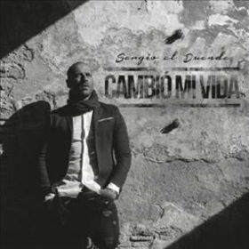 SERGIO EL DUENDE - CAMBIO MI VIDA