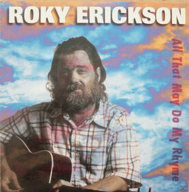 ERICKSON, ROKY - ALL THAT MAY DO MY RHYME