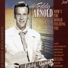 ARNOLD, EDDY - HOW'S THE WORLD TREATING.