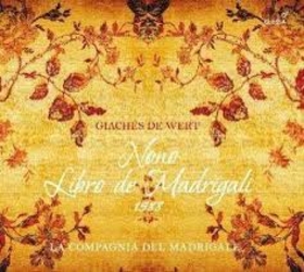 COMPAGNIA DEL MADRIGALE - GIACHES DE WERT: NONO LIBRO