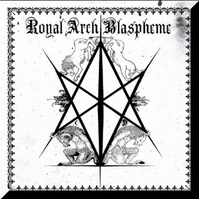 ROYAL ARCH BLASPHEME - II
