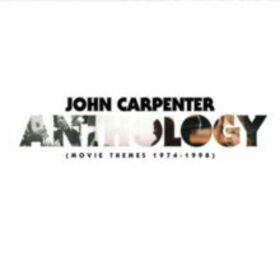 CARPENTER, JOHN - ANTHOLOGY: MOVIE THEMES 1 1974 - 1998