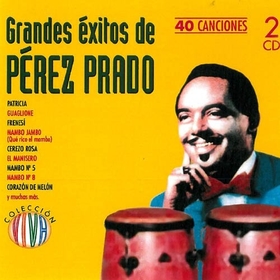 PRADO, PEREZ - GRANDES EXITOS DE PEREZ PRADO
