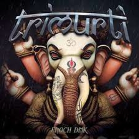 ENOCH DMK - TRIMURTI
